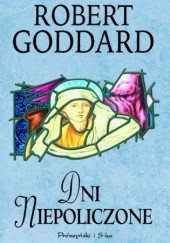 Okładka książki Dni niepoliczone Robert Goddard