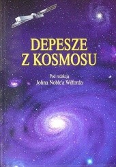 Okładka książki Depesze z kosmosu John Noble Wilford