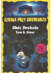Okładka książki Obóz Drakula Tom B. Stone