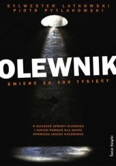 Okładka książki Olewnik. Śmierć za 300 tysięcy Sylwester Latkowski