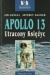 Apollo 13. Utracony Księżyc