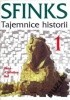 Okładka książki Sfinks. Tajemnice historii t. 1 Jens-Peter Behrend,&nbsp;Michael Gregor,&nbsp;Hans Christian Huf,&nbsp;Günther Klein,&nbsp;Ulrich Lenze,&nbsp;Elke Schmitz,&nbsp;Heiner Stadler,&nbsp;Nina Steinhauser