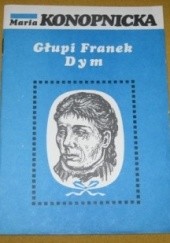Okładka książki Głupi Franek. Dym Maria Konopnicka