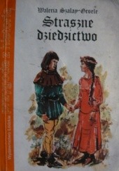 Okładka książki Straszne dziedzictwo Waleria Szalay-Groele