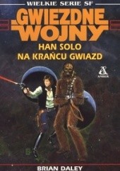 Okładka książki Han Solo na krańcu gwiazd Brian Daley