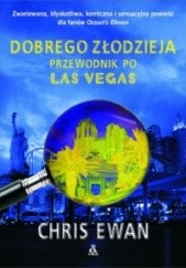 Okładka książki Dobrego złodzieja przewodnik po Las Vegas Chris Ewan