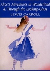 Okładka książki Alice's Adventures in Wonderland &amp;amp;amp; Through the Looking-Glass Lewis Carroll