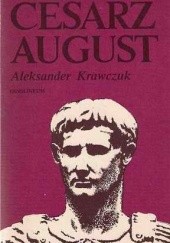 Okładka książki Cesarz August Aleksander Krawczuk