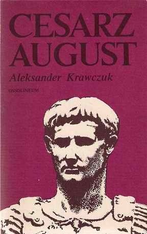 Okładka książki Cesarz August Aleksander Krawczuk