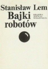Okładka książki Bajki robotów Stanisław Lem