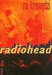 Okładka książki Radiohead. Na krawędzi Alex Ogg