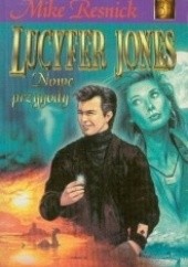Okładka książki Lucyfer Jones - nowe przygody Mike Resnick
