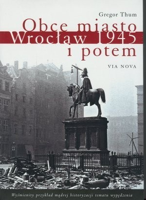 Obce miasto. Wrocław 1945 i potem
