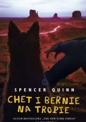 Okładka książki Chet i Bernie na tropie Spencer Quinn