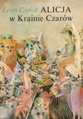 Okładka książki Alicja w Krainie Czarów. Po drugiej stronie Lustra Lewis Carroll, Dušan Kállay