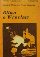 Bitwa o Wrocław styczeń-maj 1945 r.