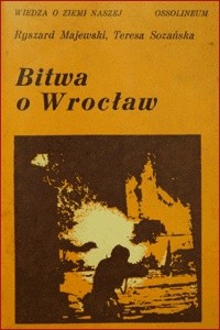 Bitwa o Wrocław styczeń-maj 1945 r.