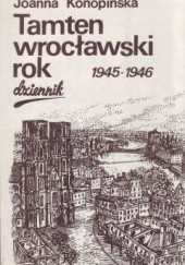 Okładka książki Tamten wrocławski rok 1945-1946 Joanna Konopińska