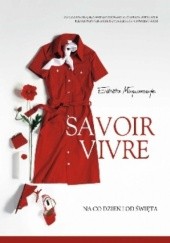 Okładka książki Savoir Vivre. Na co dzień i od święta. Elżbieta Młynarczyk