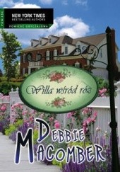 Okładka książki Willa wśród róż Debbie Macomber