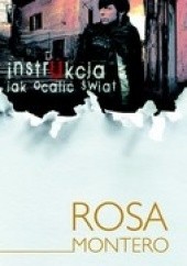 Okładka książki Instrukcja, jak ocalić świat Rosa Montero