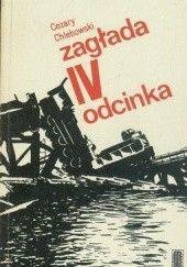 Okładka książki Zagłada IV odcinka Cezary Chlebowski
