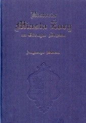 Okładka książki Historia Miasta Żory na Górnym Śląsku Augustyn Weltzel