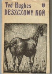 Okładka książki Deszczowy koń Ted Hughes