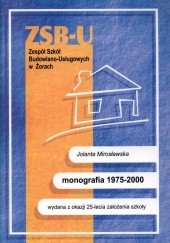 Zespół Szkół Budowlano-Usługowych. Monografia 1975-2000