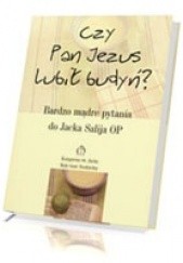 Okładka książki Czy Pan Jezus lubił budyń? Jacek Salij OP