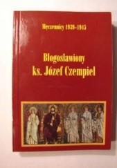 Okładka książki Błogosławiony ksiądz Józef Czempiel Jacek Kurek