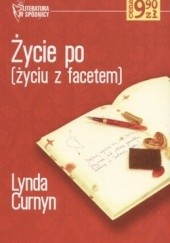 Okładka książki Życie po (życiu z facetem) Lynda Curnyn