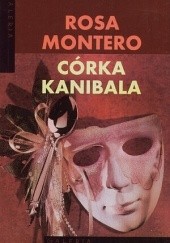 Okładka książki Córka Kanibala Rosa Montero