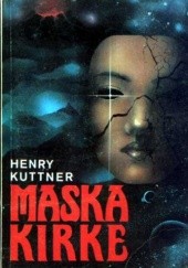 Okładka książki Maska Kirke Henry Kuttner