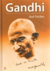 Okładka książki Gandhi: Niech Indie zostaną wyzwolone
