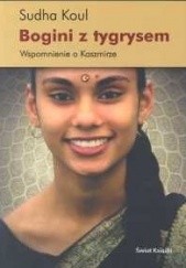 Okładka książki Bogini z tygrysem. Wspomnienie o Kaszmirze Sudha Koul