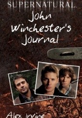 Okładka książki Supernatural: John Winchester's Journal Alex Irvine