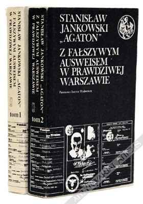 Z fałszywym ausweisem w prawdziwej Warszawie. Wspomnienia 1939-1946. T. 1/2