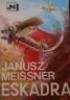 Okładka książki Eskadra Janusz Meissner