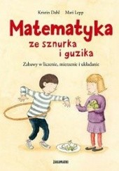 Okładka książki Matematyka ze sznurka i guzika Kristin Dahl