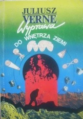 Okładka książki Wyprawa do wnętrza Ziemi Juliusz Verne