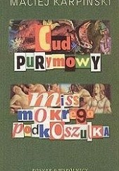 Okładka książki Cud purymowy; Miss mokrego podkoszulka Maciej Karpiński