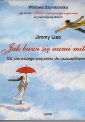 Okładka książki Jak bawi się nami miłość Jimmy Liao