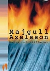 Okładka książki Daleko od Niflheimu Majgull Axelsson