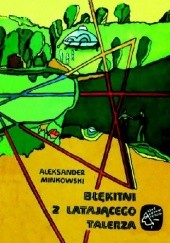 Okładka książki Błękitni z latającego talerza Aleksander Minkowski