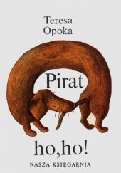Okładka książki Pirat ho, ho! Teresa Ewa Opoka