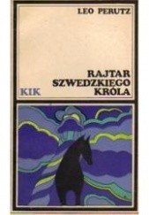 Okładka książki Rajtar szwedzkiego króla Leo Perutz