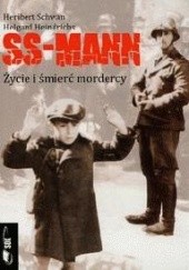 Ss-mann: życie i śmierć mordercy