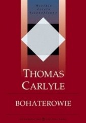 Okładka książki Bohaterowie Thomas Carlyle