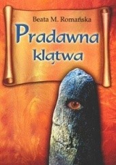 Okładka książki Pradawna klątwa Beata M. Romańska